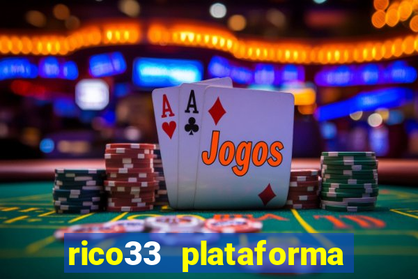 rico33 plataforma de jogos